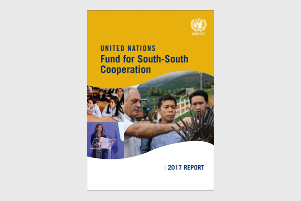 United Nations Fund for South-South Cooperation (UNFSSC) – Results Report 2017