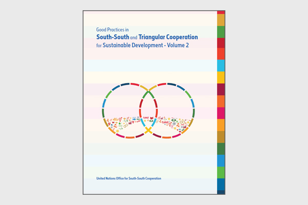 Good Practices in South-South and Triangular Cooperation for Sustainable Development – Vol. 2 (2018)