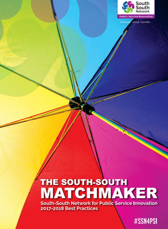The South-South Matchmaker: South-South Network for Public Service Innovation, 2017-2018 Best Practices
