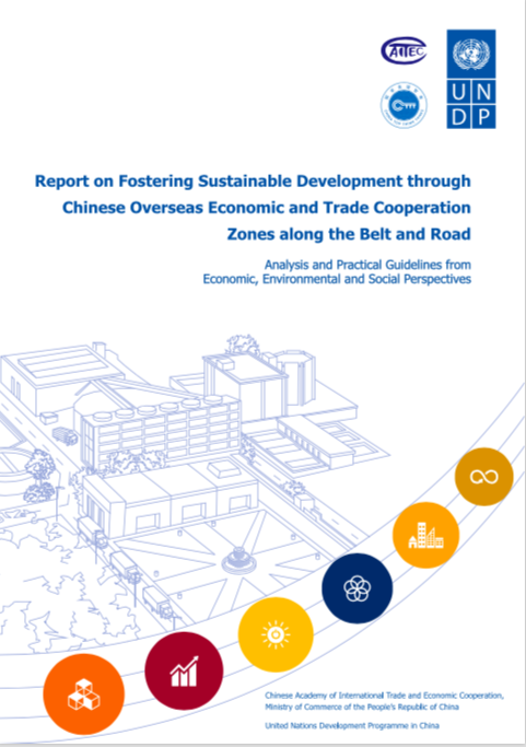 Fostering Sustainable Development through Chinese Overseas Economic and Trade Cooperation Zones along the Belt & Road