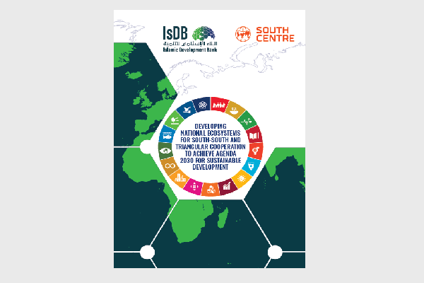 Developing National Ecosystems for South-South and Triangular Cooperation to Achieve Agenda 2030 for Sustainable Development