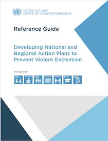 Reference Guide: Developing National and Regional Action Plans to Prevent Violent Extremism