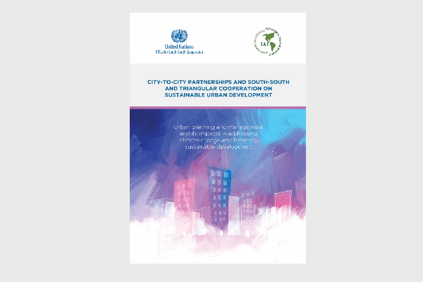 City-to-City Partnerships and South-South and Triangular Cooperation on Sustainable Urban Development