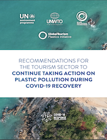 Global Tourism Sector should Continue Fight Against Plastic Pollution during and after COVID-19 – New UN recommendations: