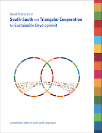 Good Practices in South-South and Triangular Cooperation for Sustainable Development (Vol. 1)