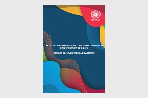 United Nations Fund for South-South Cooperation (UNFSSC) – Results Report 2018-2019