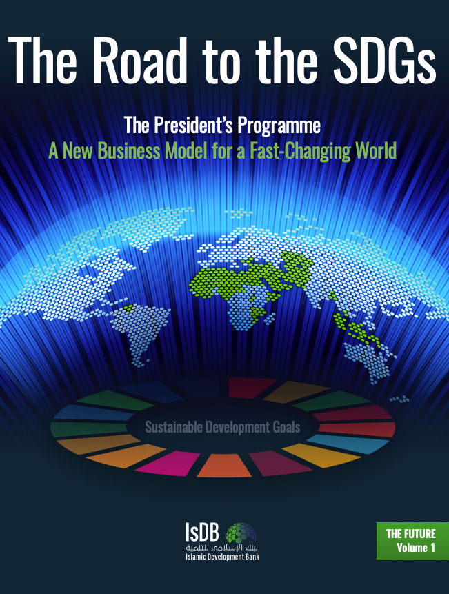 The Road to the SDGs – A New Business Model for a Fast-changing World (IsDB, 2019)