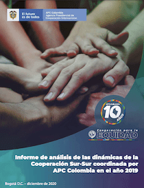 Informe de análisis de las dinámicas de la Cooperación Sur-Sur coordinada por APC Colombia en el año 2019