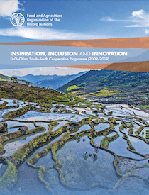 Inspiration, Inclusion and Innovation: FAO–China South–South Cooperation Programme (2009–2019)