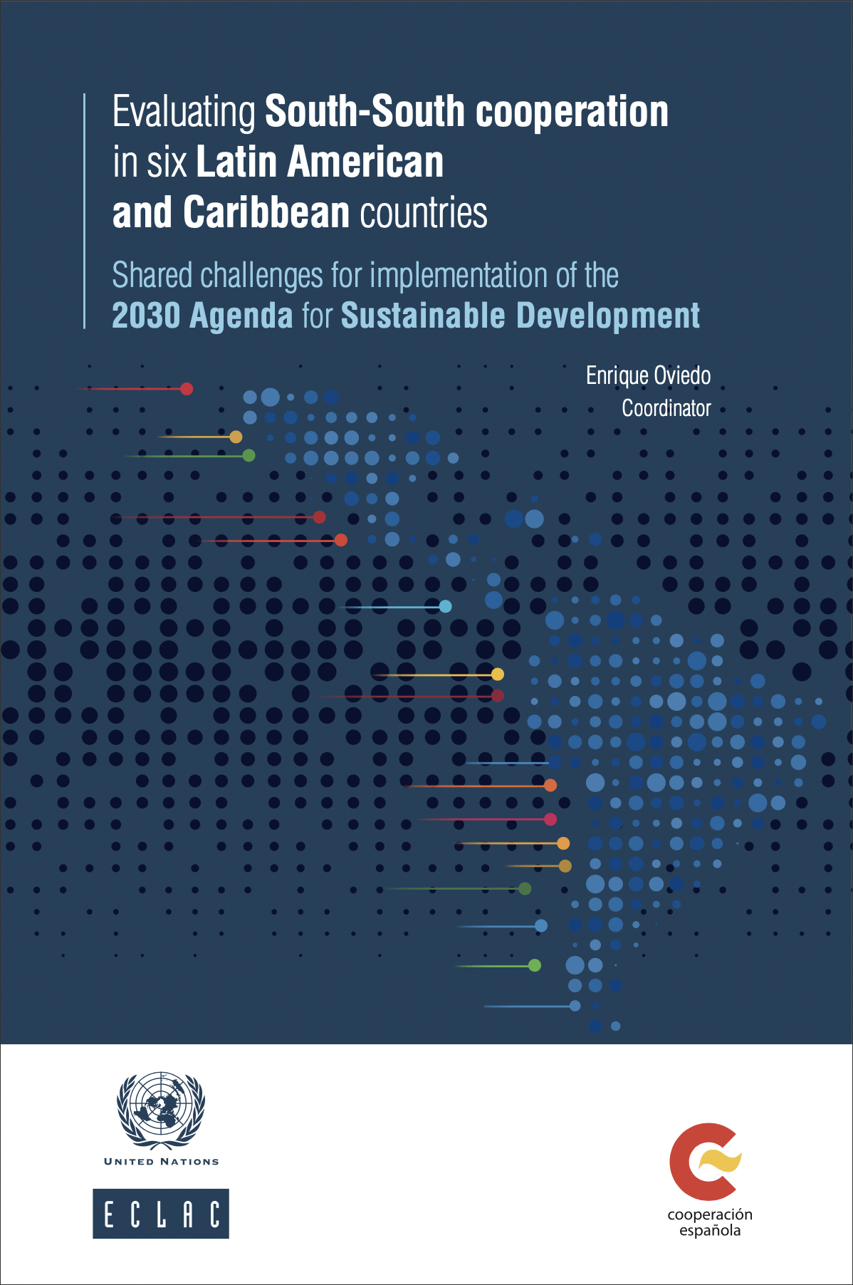 Evaluating SSC in six Latin American and Caribbean Countries: Shared Challenges for Implementation of the 2030 Agenda (ECLAC, 2021)