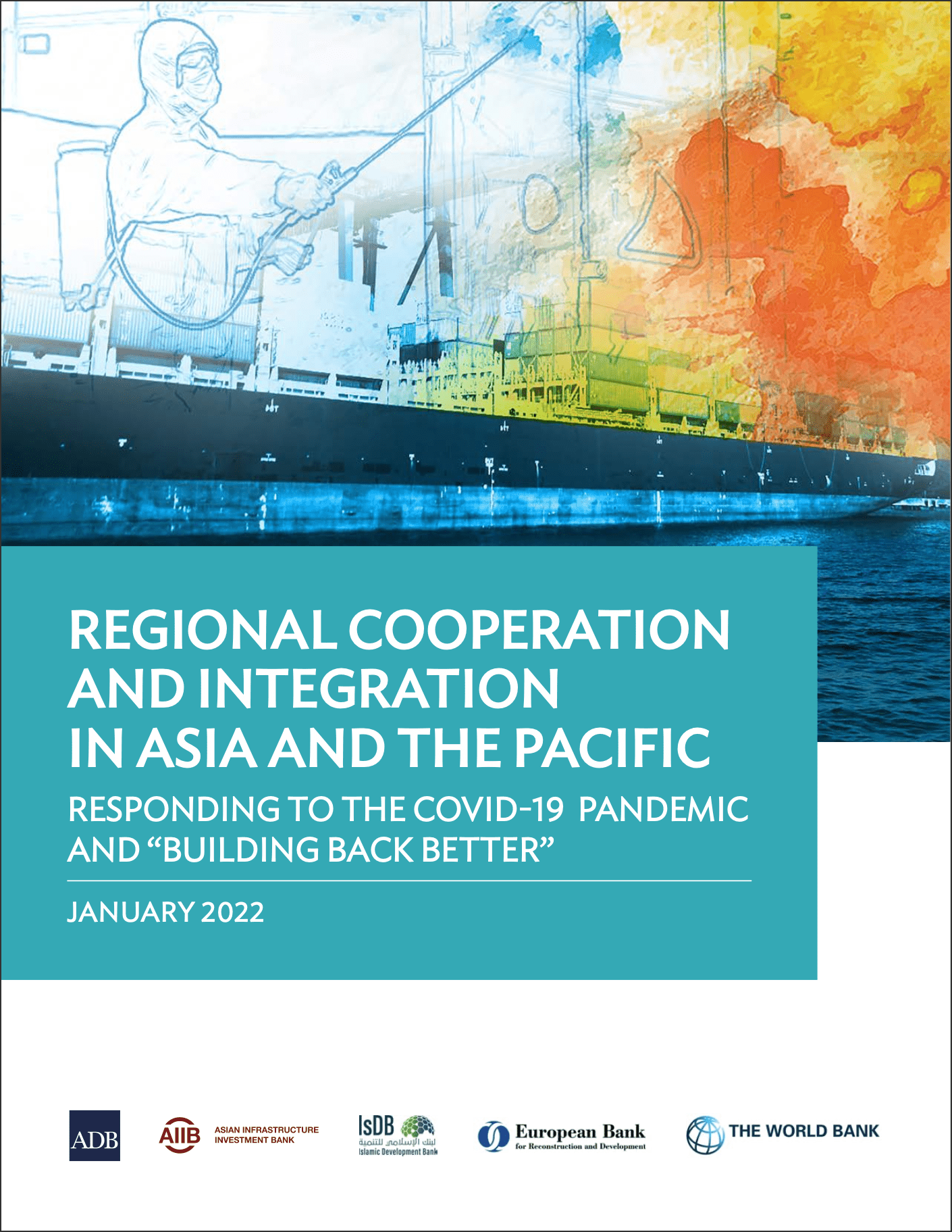Regional Cooperation and Integration in Asia and the Pacific: Responding to the COVID-19 Pandemic and “Building Back Better” (ADB, 2022)