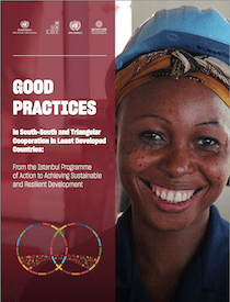 Good Practices in South-South & Triangular Cooperation in LDCs