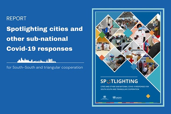 Publication Spotlighting Southern Cities’ Responses to COVID-19 Launched by UNOSSC, UNDRR and PAHO/WHO