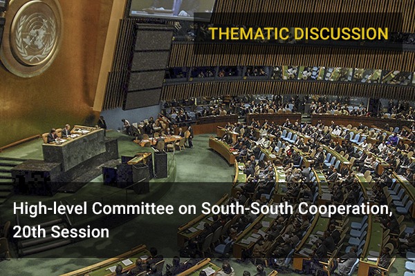 20th HLC on SSC, THEMATIC DISCUSSION: Accelerating the achievement of the SDGs through effective implementation of the BAPA+40 outcome document while responding to the COVID-19 pandemic and similar global crises (2 June 2021, 3 – 5 pm NYT)