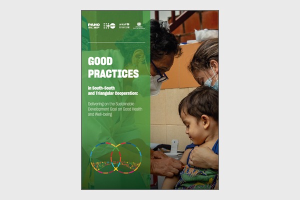 Good Practices in South-South and Triangular Cooperation: Delivering on the Sustainable Development Goal on Good Health and Well-being (2022)