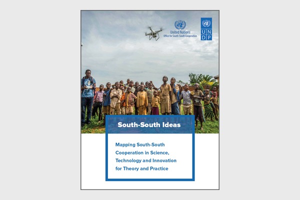 South-South Ideas Paper: Mapping South-South Cooperation in Science, Technology and Innovation for Theory and Practice