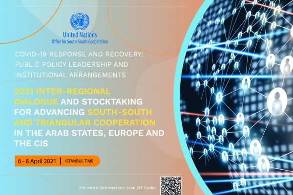 UNOSSC Virtual Inter-regional Dialogue and Stocktaking for Advancing SSTC in the Arab States, Europe and the CIS, 06-08 April 2021