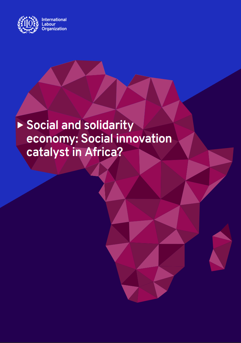 Social and Solidarity Economy: Social Innovation Catalyst in Africa (ILO, 2022)