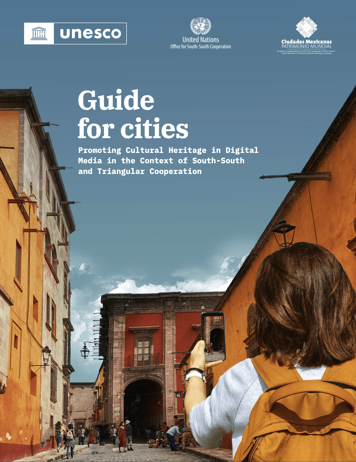 Guide for Cities: Promoting Cultural Heritage in Digital Media in the Context of South-South and Triangular Cooperation