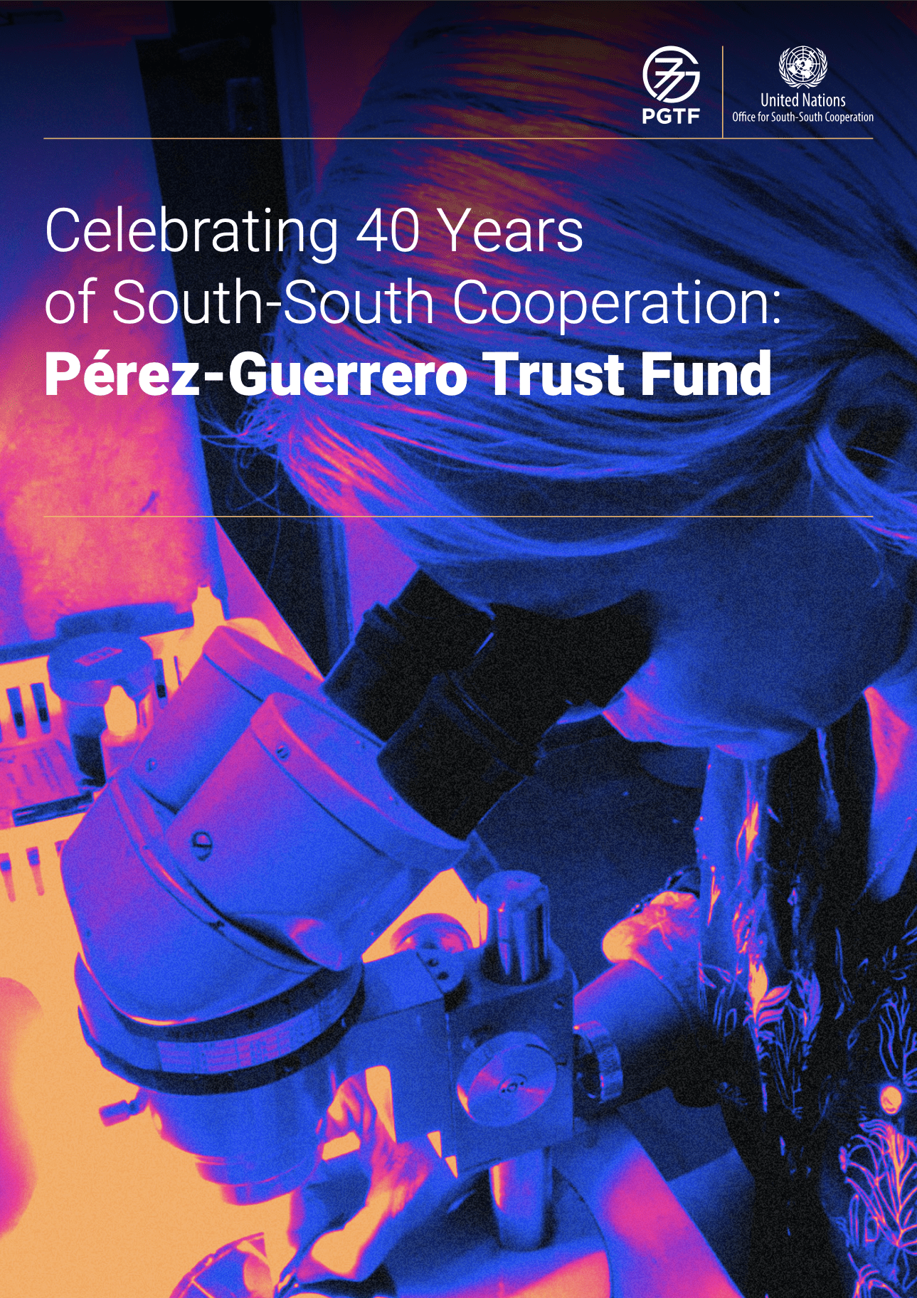 Celebrating 40 Years of South-South Cooperation: Pérez-Guerrero Trust Fund