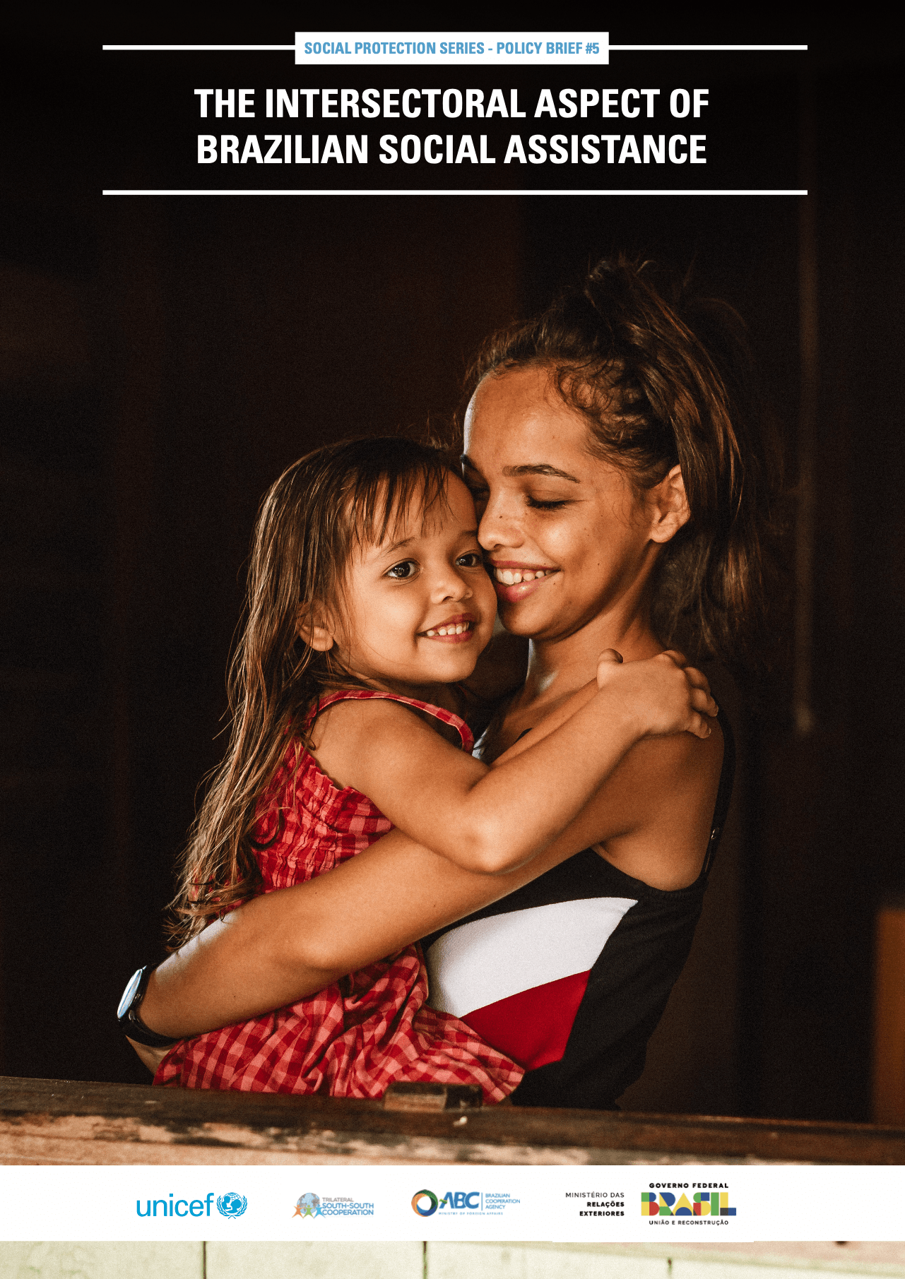Policy Brief: The Intersectoral Aspect of Brazilian Social Assistance – UNICEF Social Protection Series