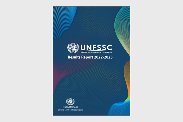 United Nations Fund for South-South Cooperation (UNFSSC) – Results Report 2022-2023