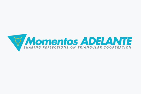Momento ADELANTE: The Role of Multilateral Organisations in Advancing the Triangular Cooperation Agenda