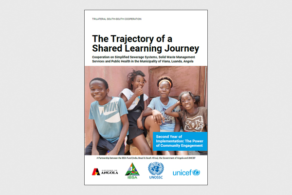 IBSA Fund: The Trajectory of a Shared Learning Journey Cooperation on Simplified Sewerage Systems, Solid Waste Management Services and Public Health in the Municipality of Viana, Luanda, Angola