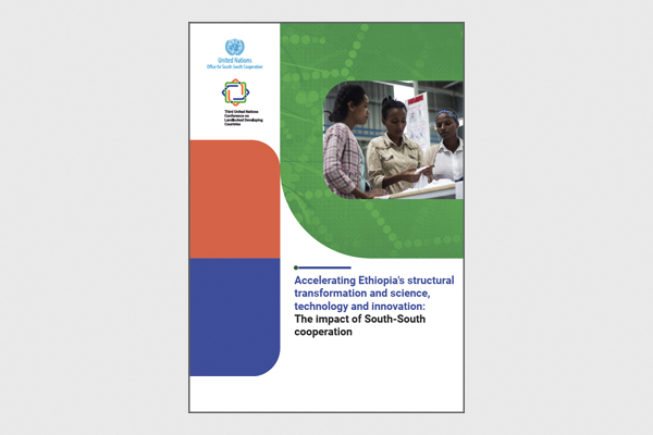 Accelerating Ethiopia’s structural transformation and science, technology and innovation: The impact of South-South cooperation (UNOSSC, 2025)