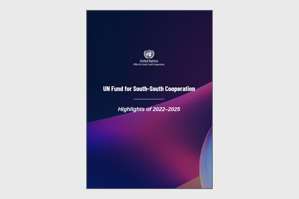 United Nations Fund for South-South Cooperation (UNFSSC) – Highlights of 2022–2025